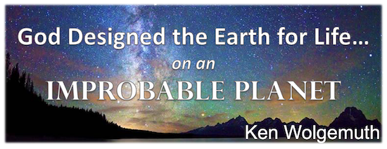 God Designed the Earth for Life... on an IMPROBABLE PLANET